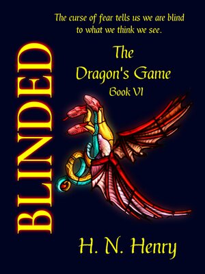 cover image of BLINDED the Dragon's Game Book VI